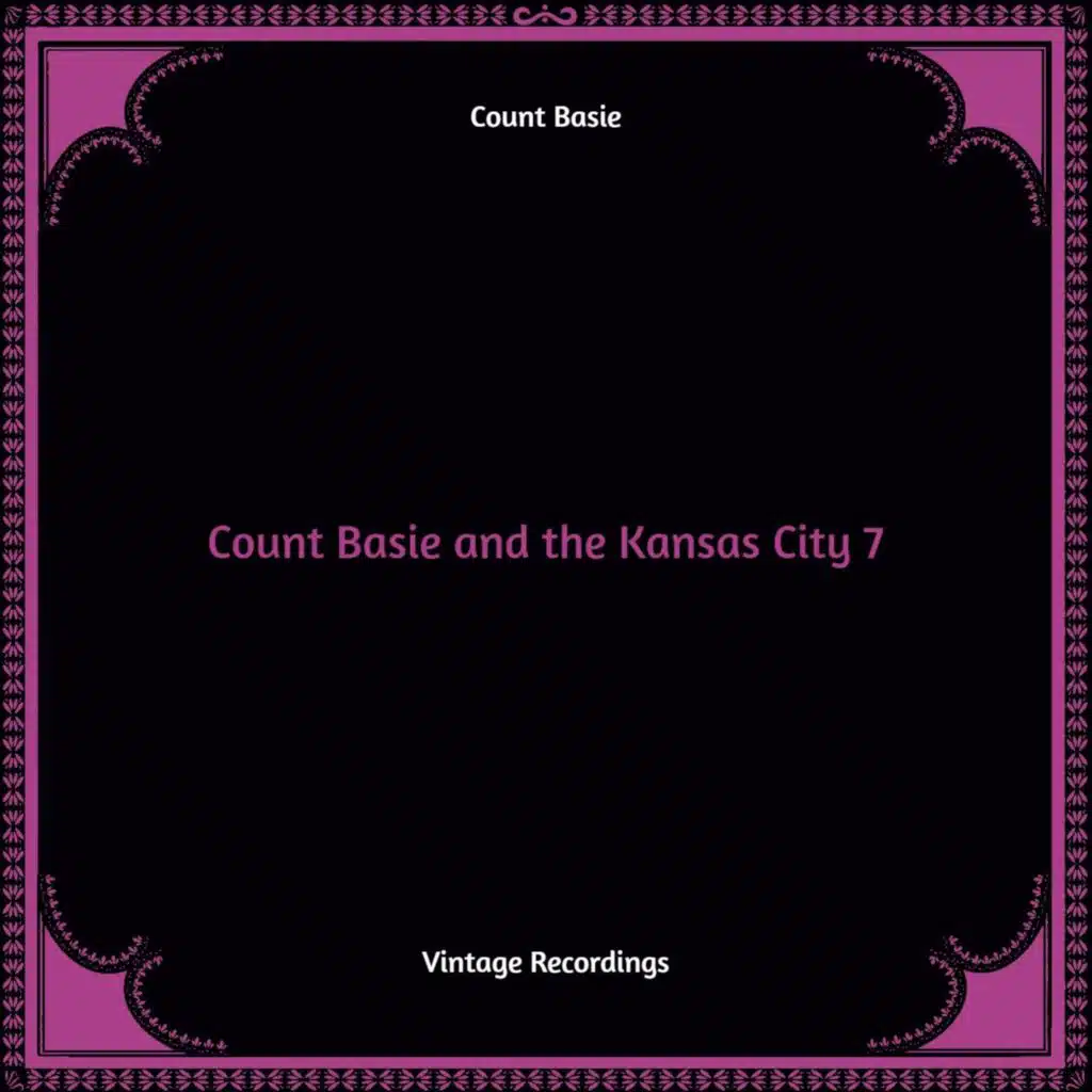 Count Basie and the Kansas City 7 (Hq Remastered)