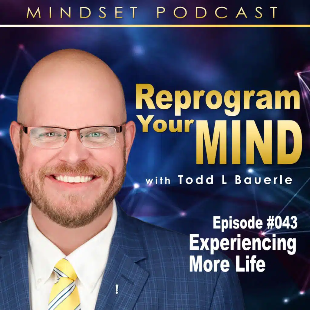 Experiencing More Life