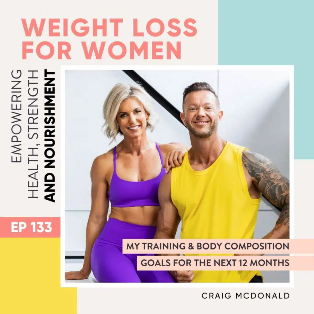 #133 - My Training & Body Composition goals for the next 12 months with Craig McDonald