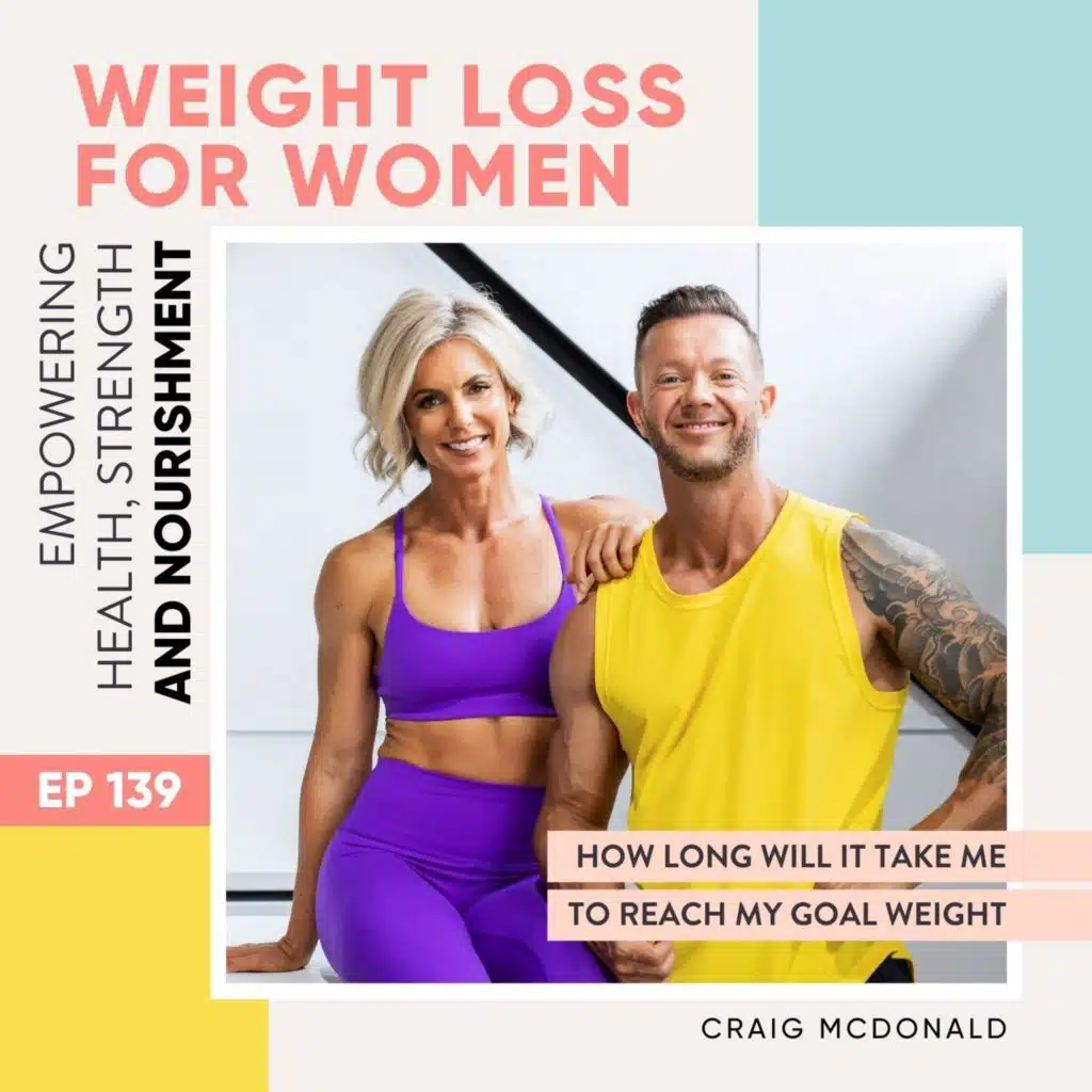 #139 - How long will it take me to reach my goal weight with Craig McDonald