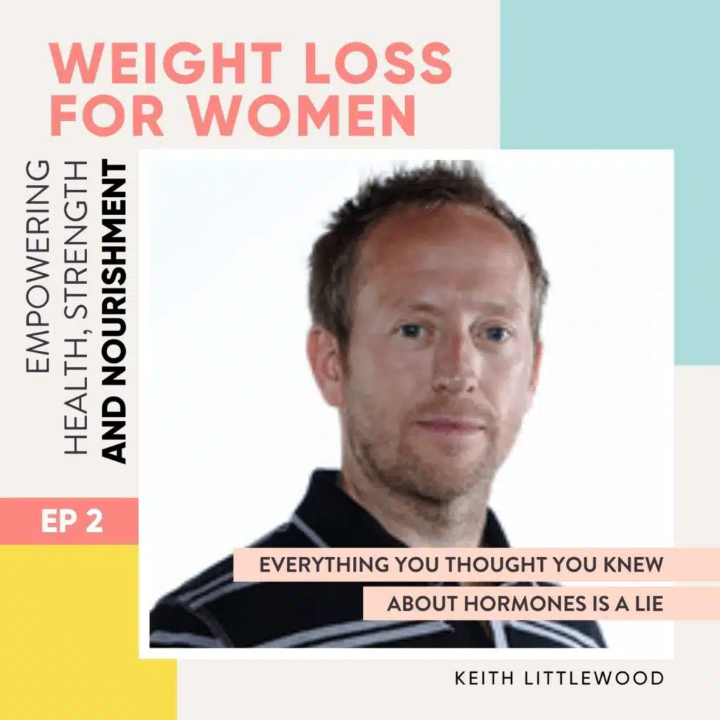 #2 - Everything you thought you knew about HORMONES is a lie with Keith Littlewood