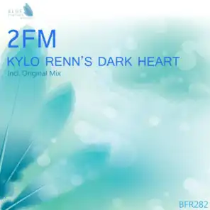 Kylo Renn's Dark Heart (Original Mix)