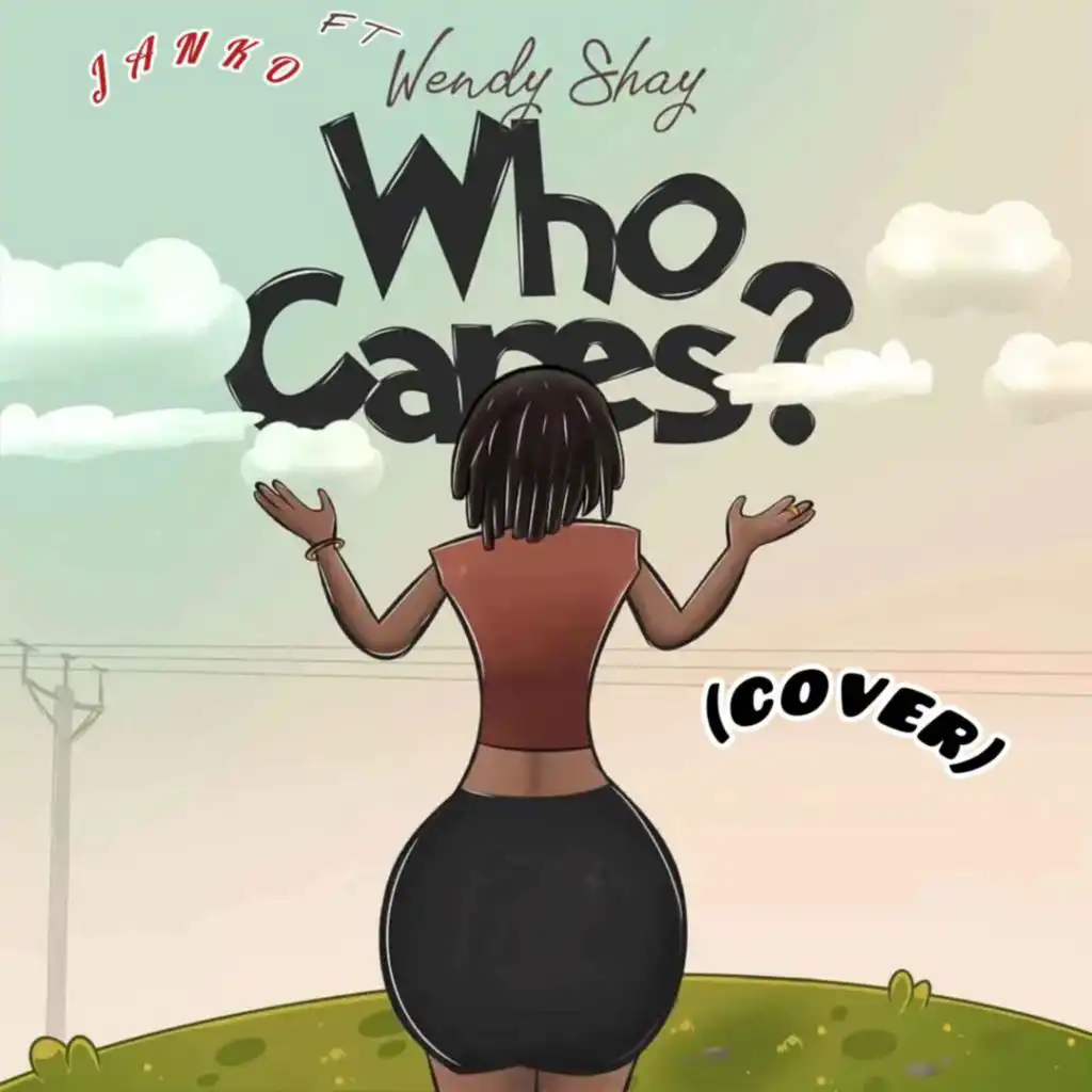 Who Cares? (feat. Wendy Shay)