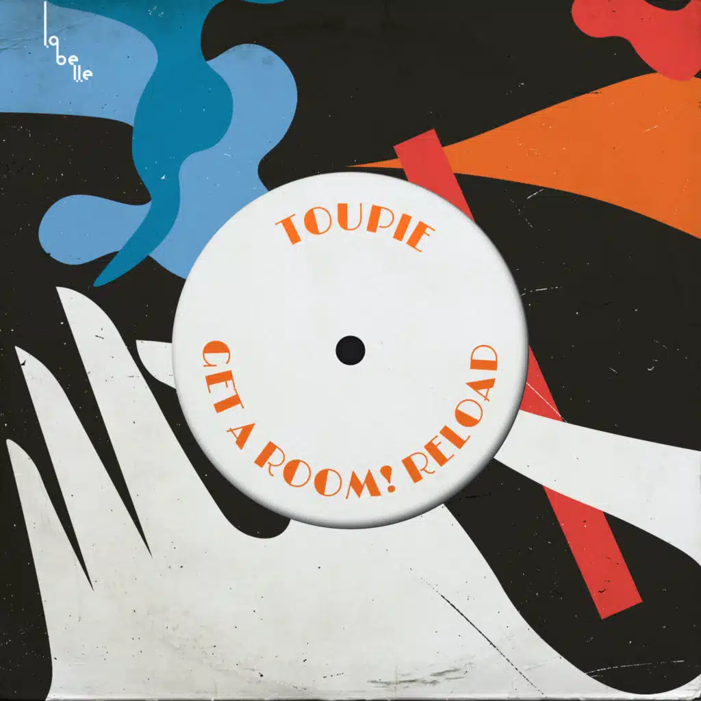 Toupie (Get a Room! Reload) [feat. Ruben Kielmannsegge]