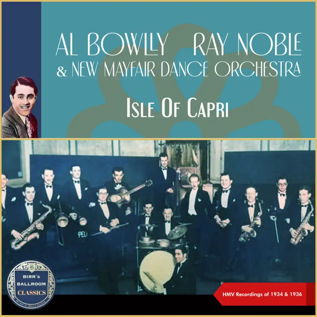 Al Bowlly, New Mayfair Dance Orchestra & Ray Noble