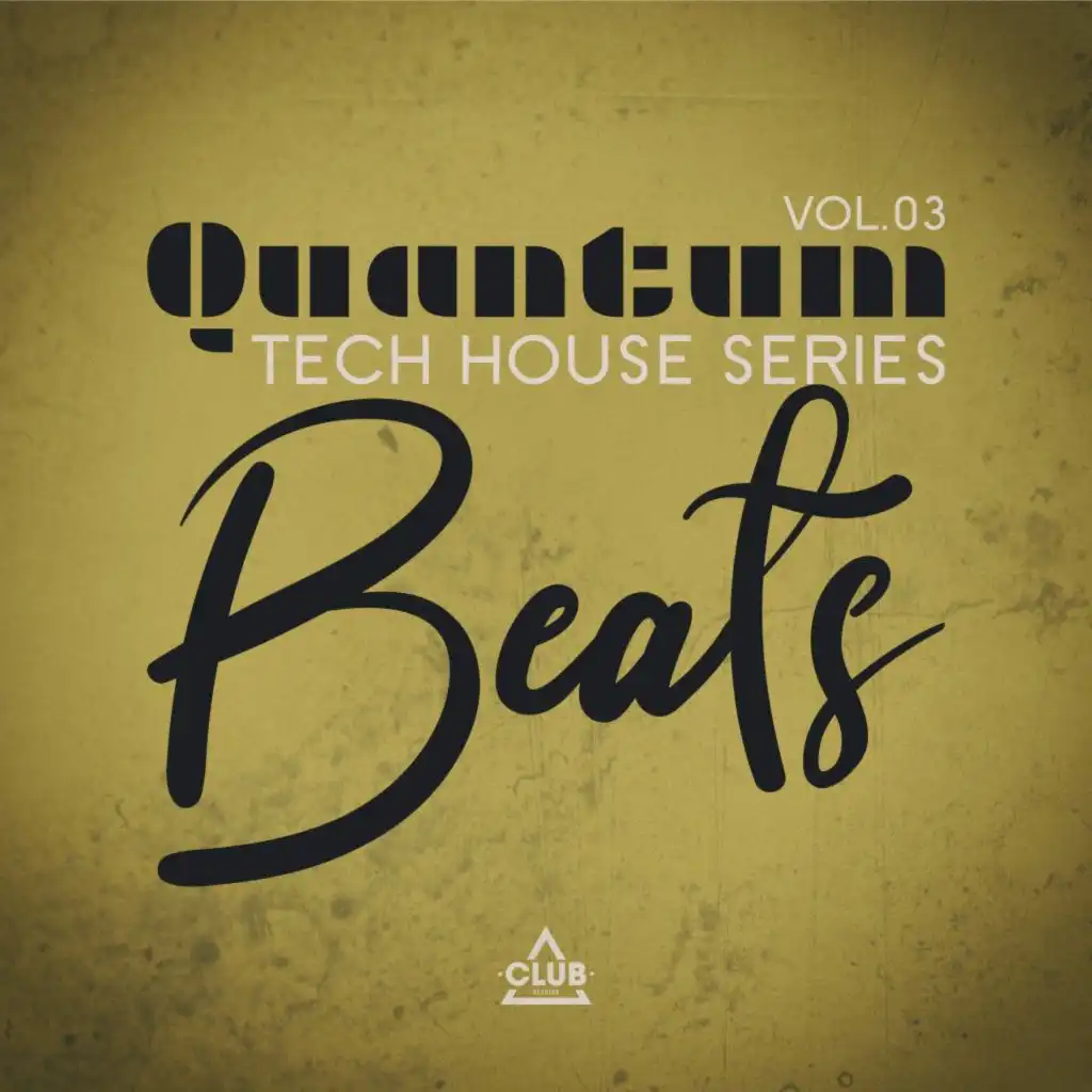 Quantum Beats: Tech House Series, Vol.03