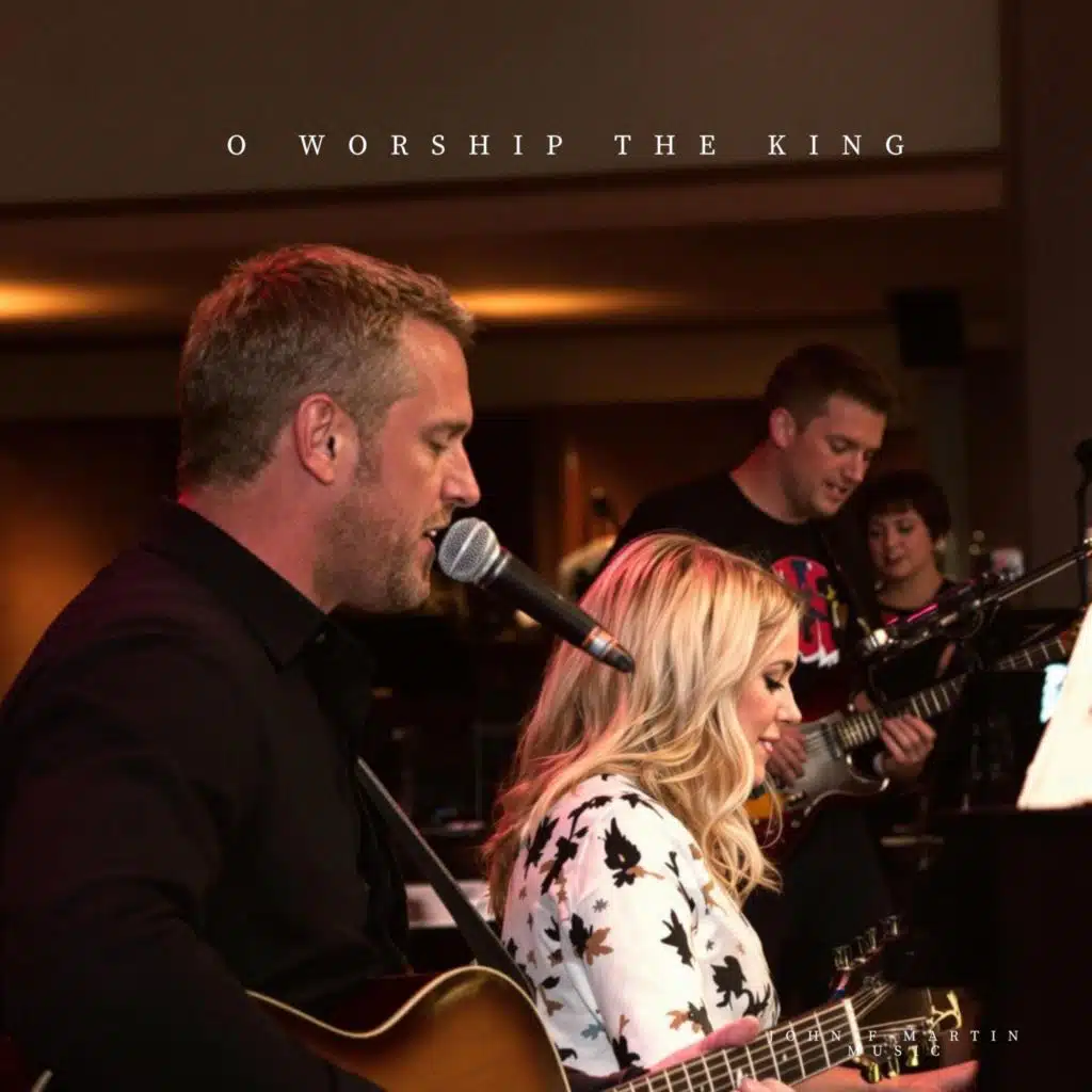 O Worship the King