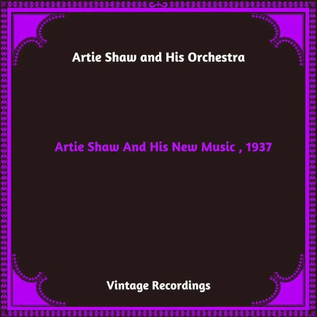 Artie Shaw And His New Music , 1937 (Hq Remastered)