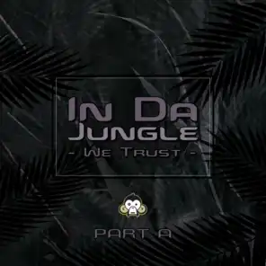 In Da Jungle We Trust - PART A