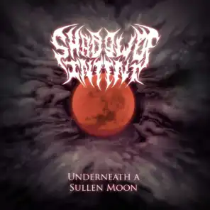 Underneath a Sullen Moon
