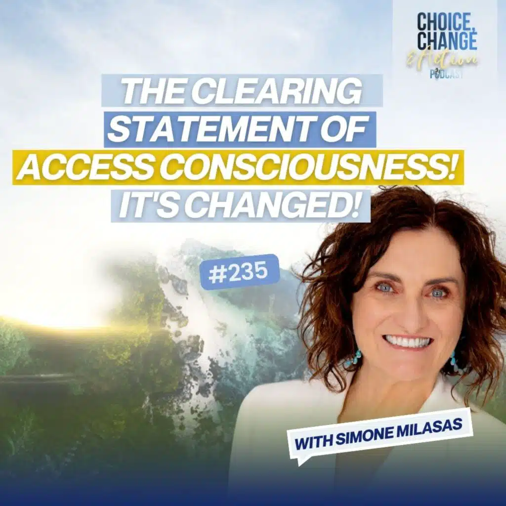 235. The Clearing Statement of Access Consciousness! It's Changed!