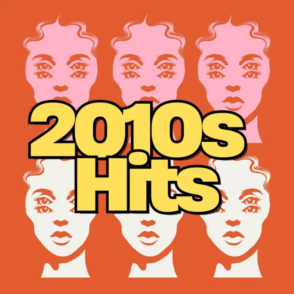 2010s Hits Best Pop from the Decade