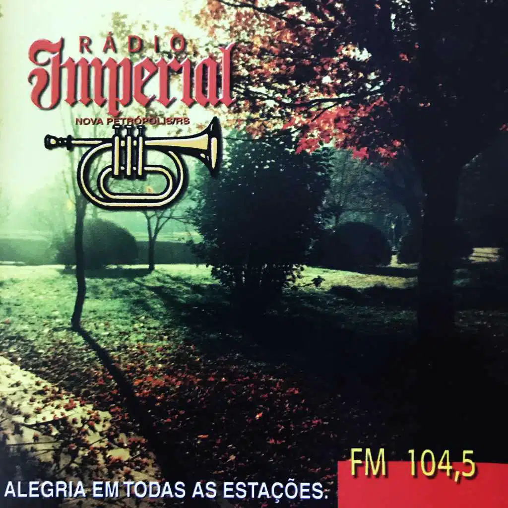 Rádio Imperial - Alegria Em Todas As Estaçōes