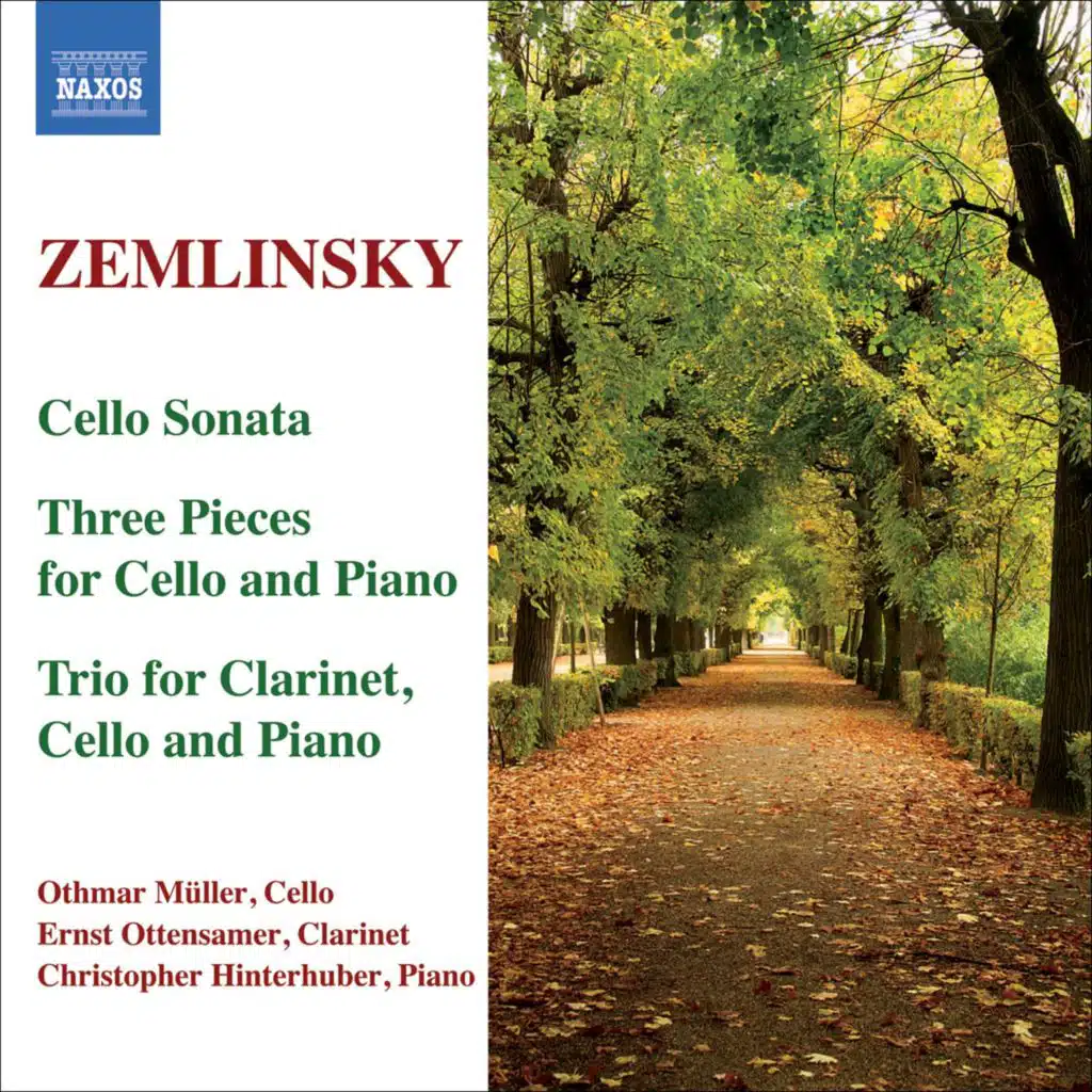 Zemlinsky: Trio for Clarinet, Cello and Piano / Cello Sonata / 3 Pieces