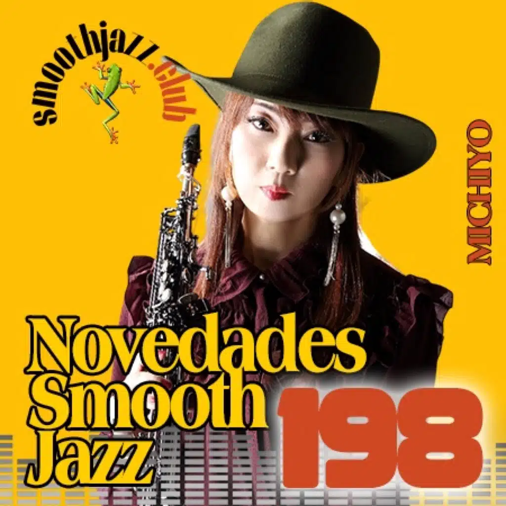 Novedades Smooth Jazz 198 | Michiyo, Julian Smith, Wanda Khwela, Miles Sanko, Juan Carlos Mendoza , Nacho Valenciaga...