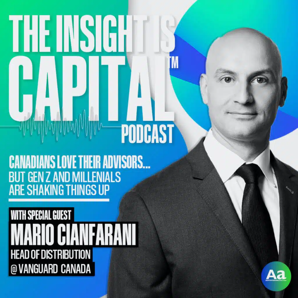 Mario Cianfarani:  Canadians love their advisors - but Gen Z and Millenials are shaking things up