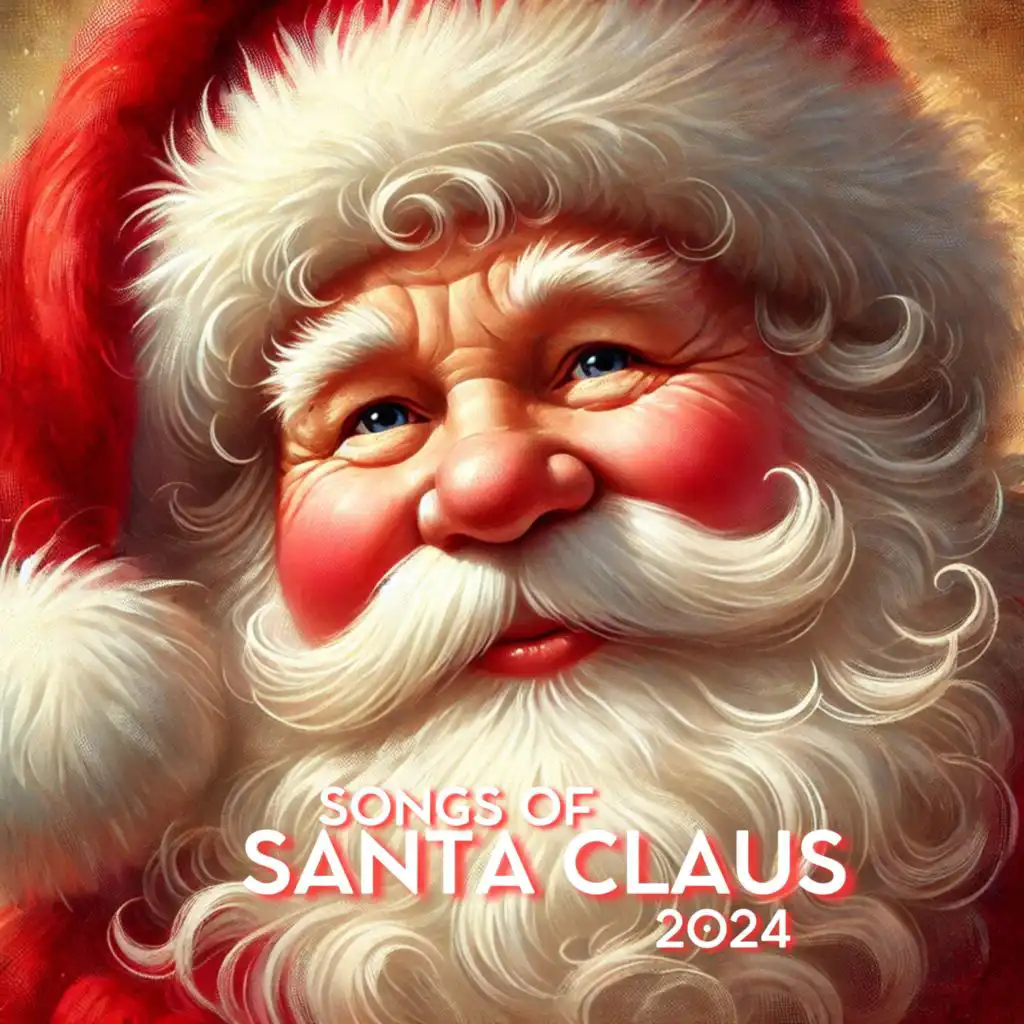 Songs of Santa Claus 2024: Beautiful Christmas Carols Collection