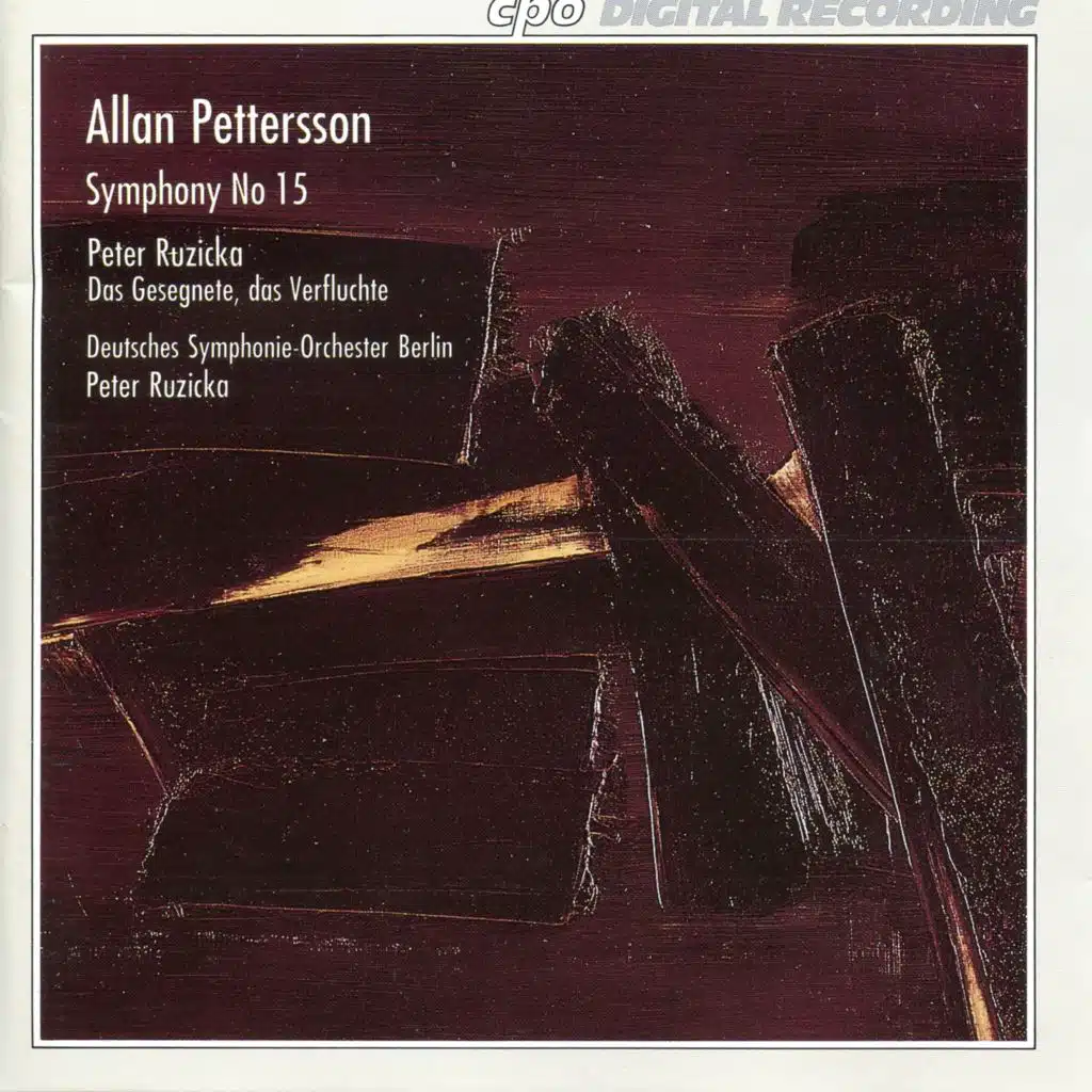 Pettersson: Symphony No. 15 - Das Gesegnete, das Verfluchte