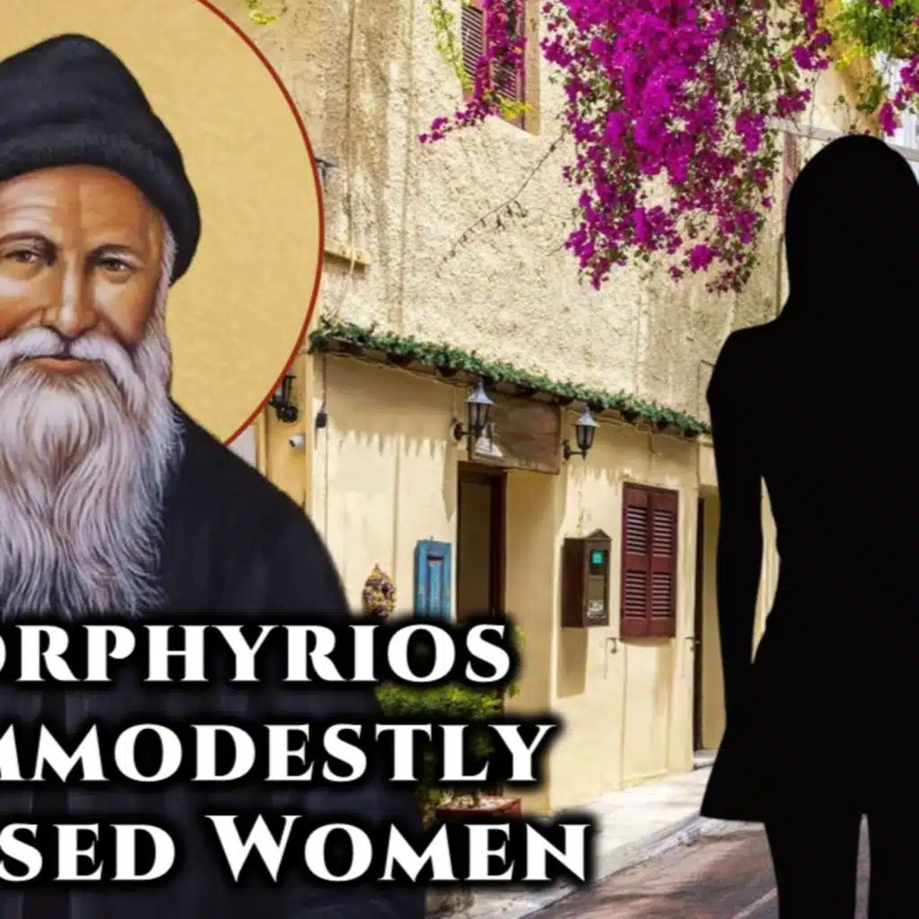 St. Porphyrios and the Immodestly Dressed Women