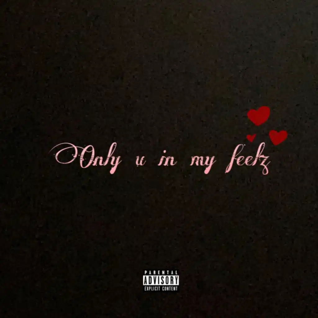 Only u in my feelz