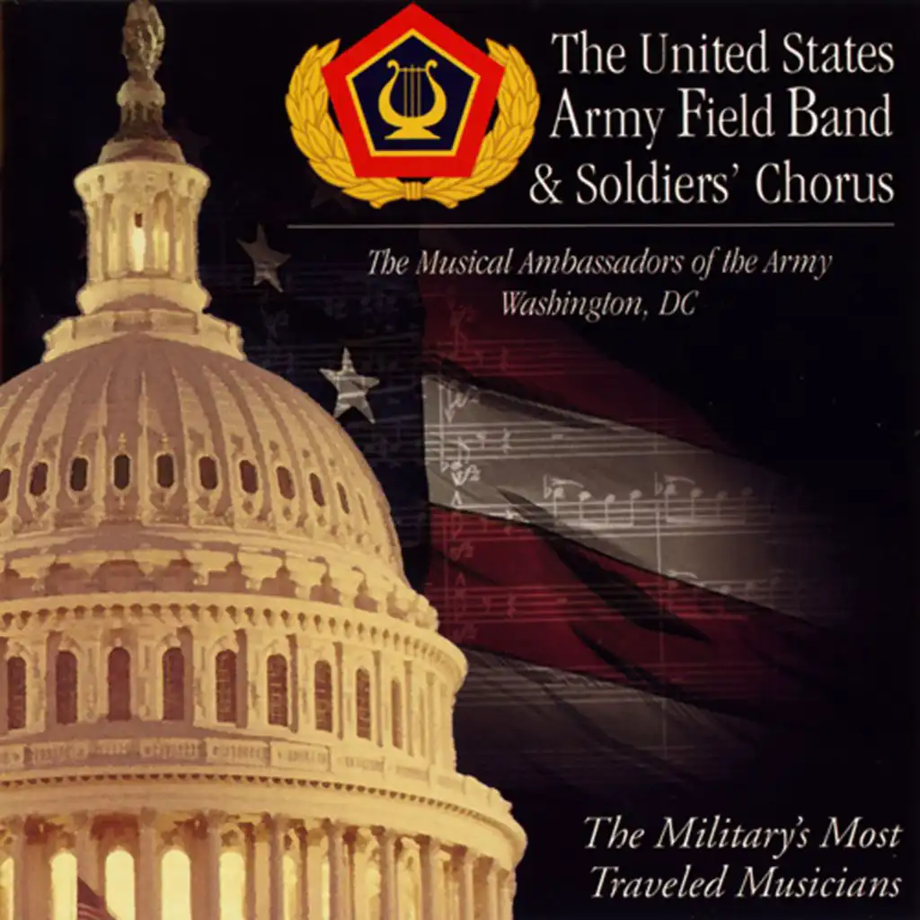 United States Army Field Band and Soldier's Chorus: Musical Ambassadors of the Army