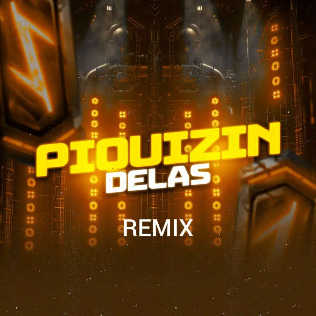 Piquizin Delas Remix