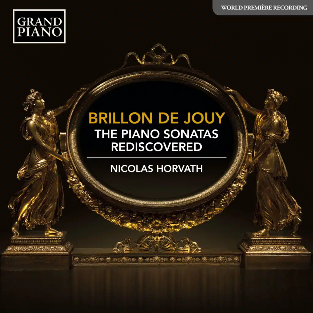 Brillon de Jouy: The Piano Sonatas Rediscovered