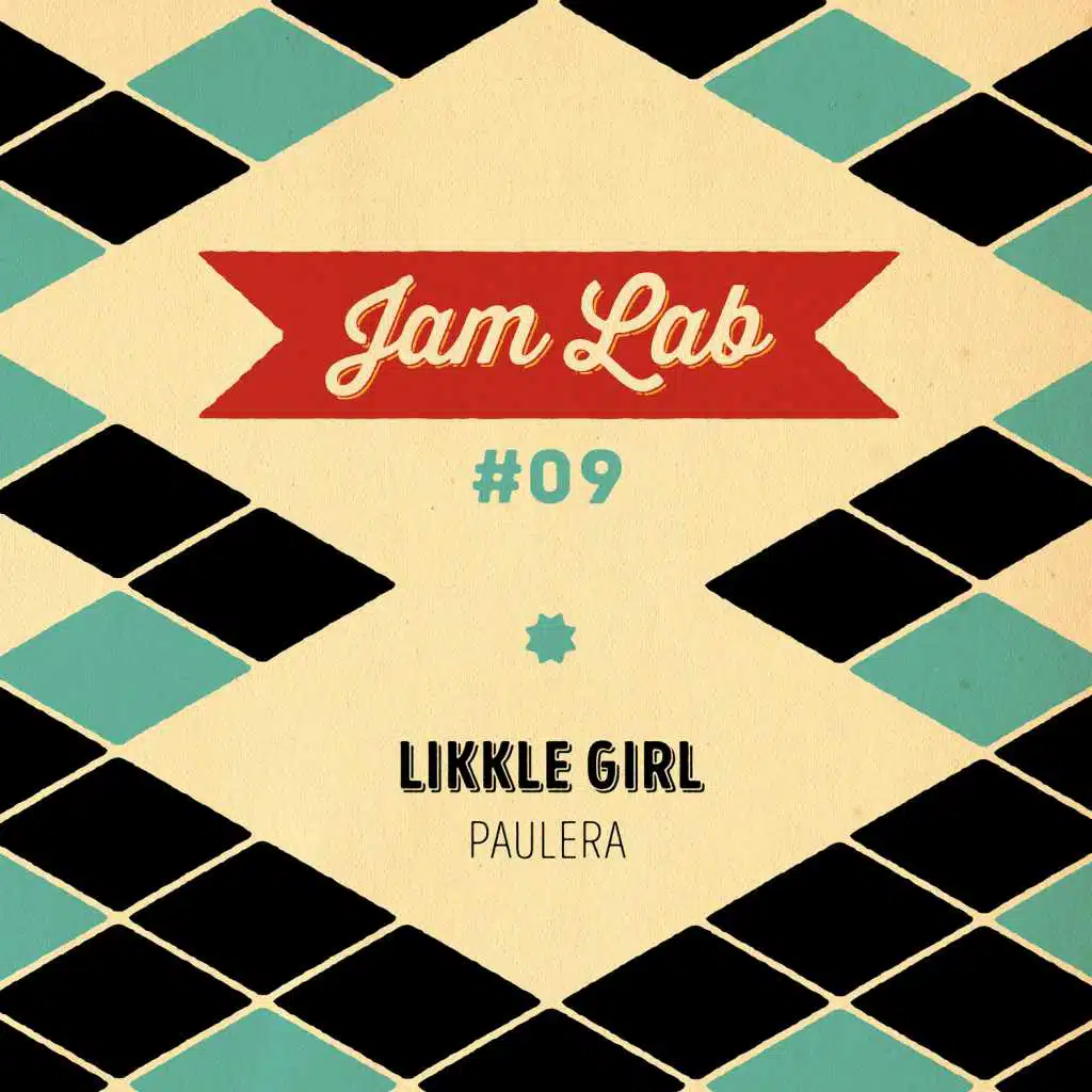 Jam Lab #09 - Likkle Girl