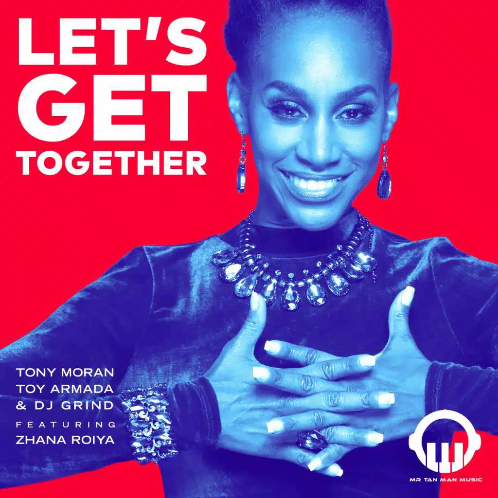 Let's Get Together (feat. Zhana Roiya)