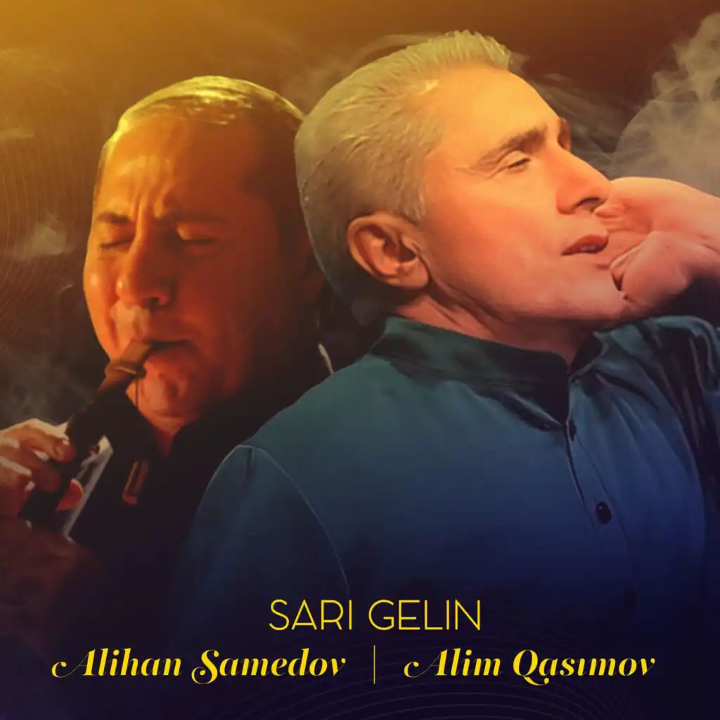 Sarı gelin (feat. Alim Qasımov)