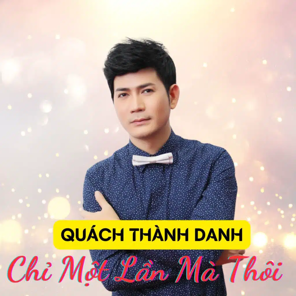 Chỉ Một Lần Mà Thôi