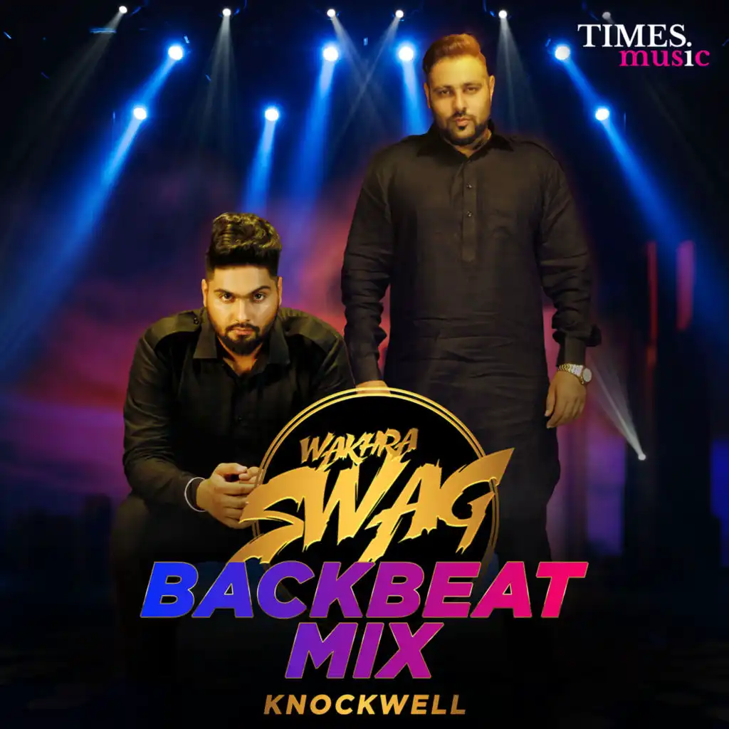 Wakhra Swag (Backbeat Mix) [feat. Knockwell]