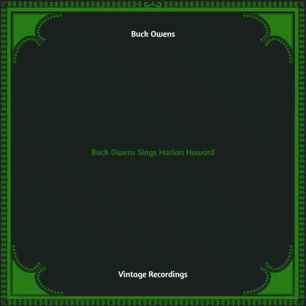 Buck Owens Sings Harlan Howard (Hq Remastered)