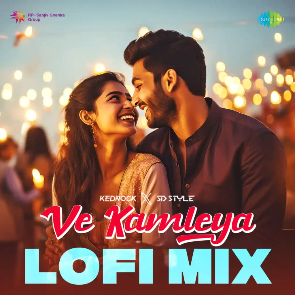 Ve Kamleya (LoFi Mix) [feat. Kedrock & Sd Style]