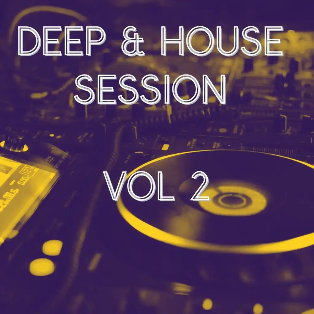 Deep & House Session Vol 2