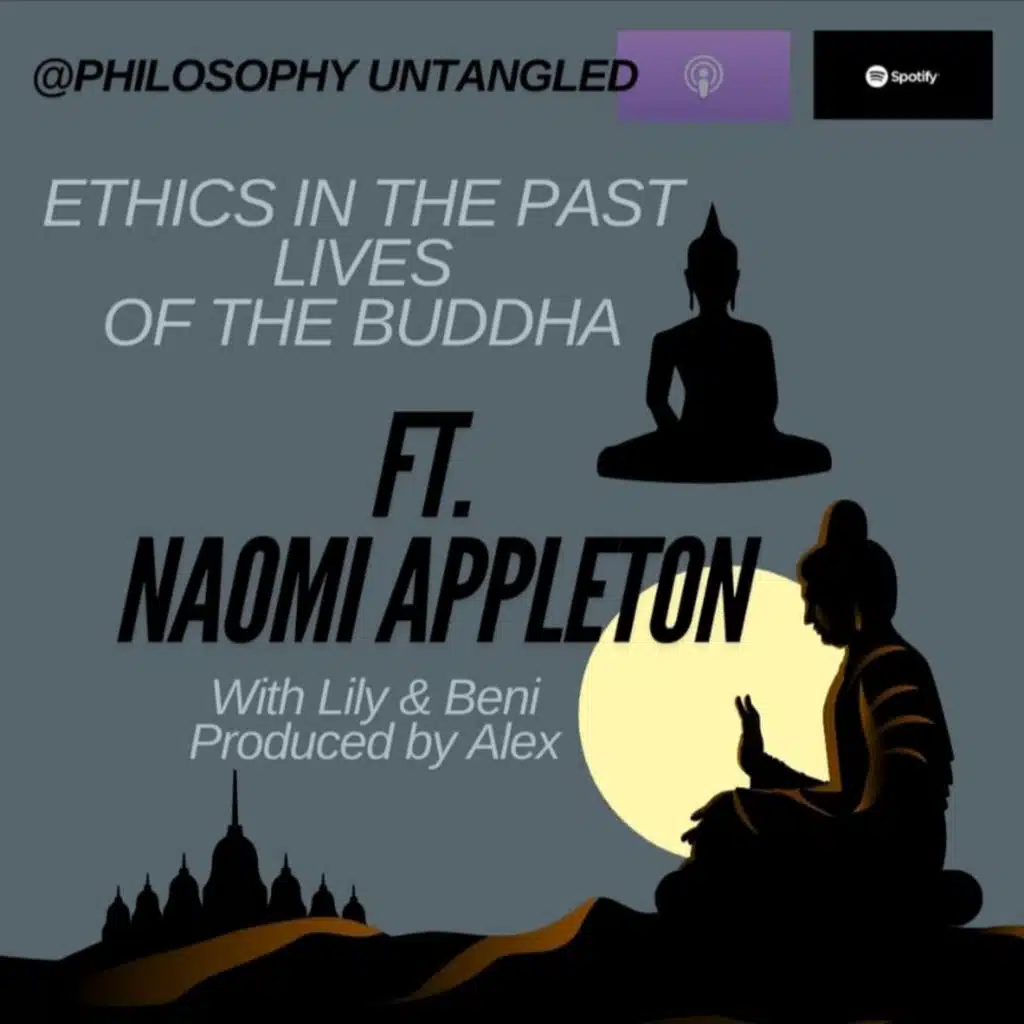 The Leverhulme Series #4. Ethics in the Past Lives of the Buddha ft. Naomi Appleton