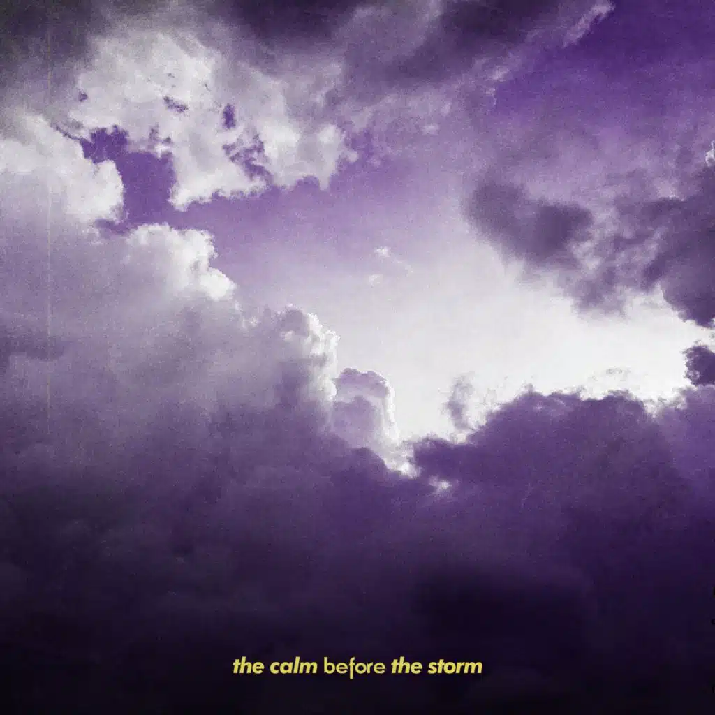 The Calm Before The Storm