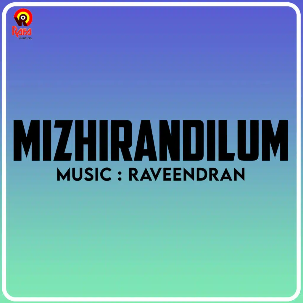 Mizhirandilum (Original Motion Picture Soundtrack)