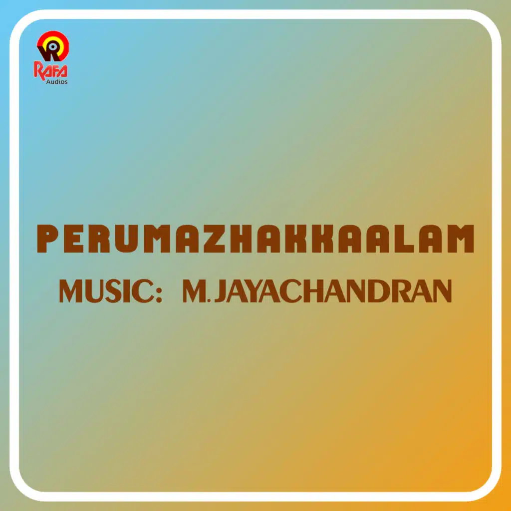 Perumazhakkaalam (Original Motion Picture Soundtrack)