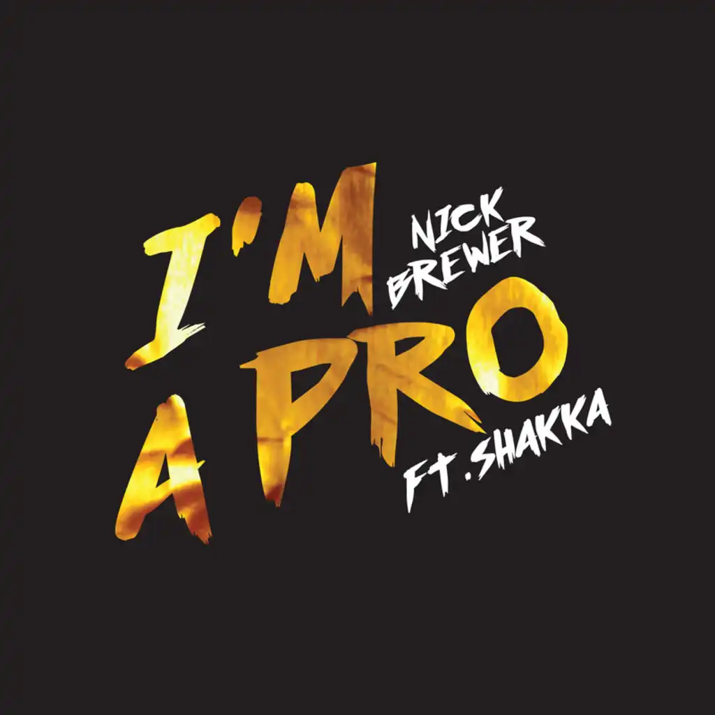 I'm A Pro (feat. Shakka)