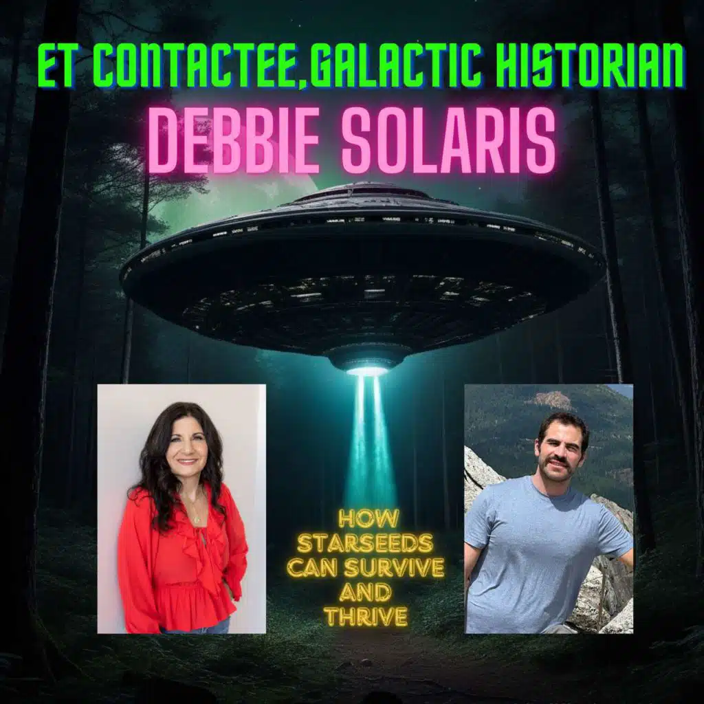 ET Contactee Debbie Solaris (Galactic Historian, Akashic Reader)