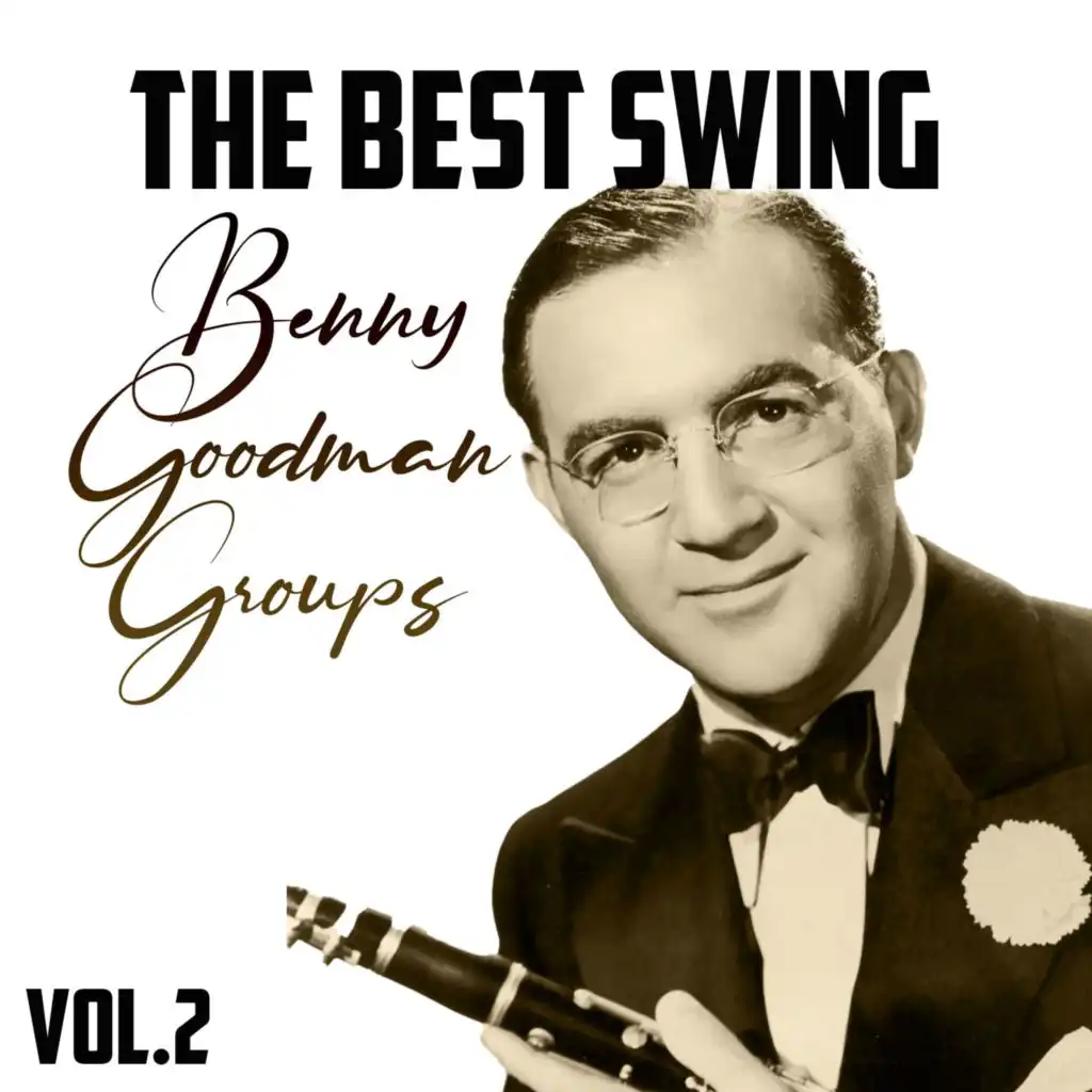 The Best Swing, Benny Goodman Groups, Vol. 2