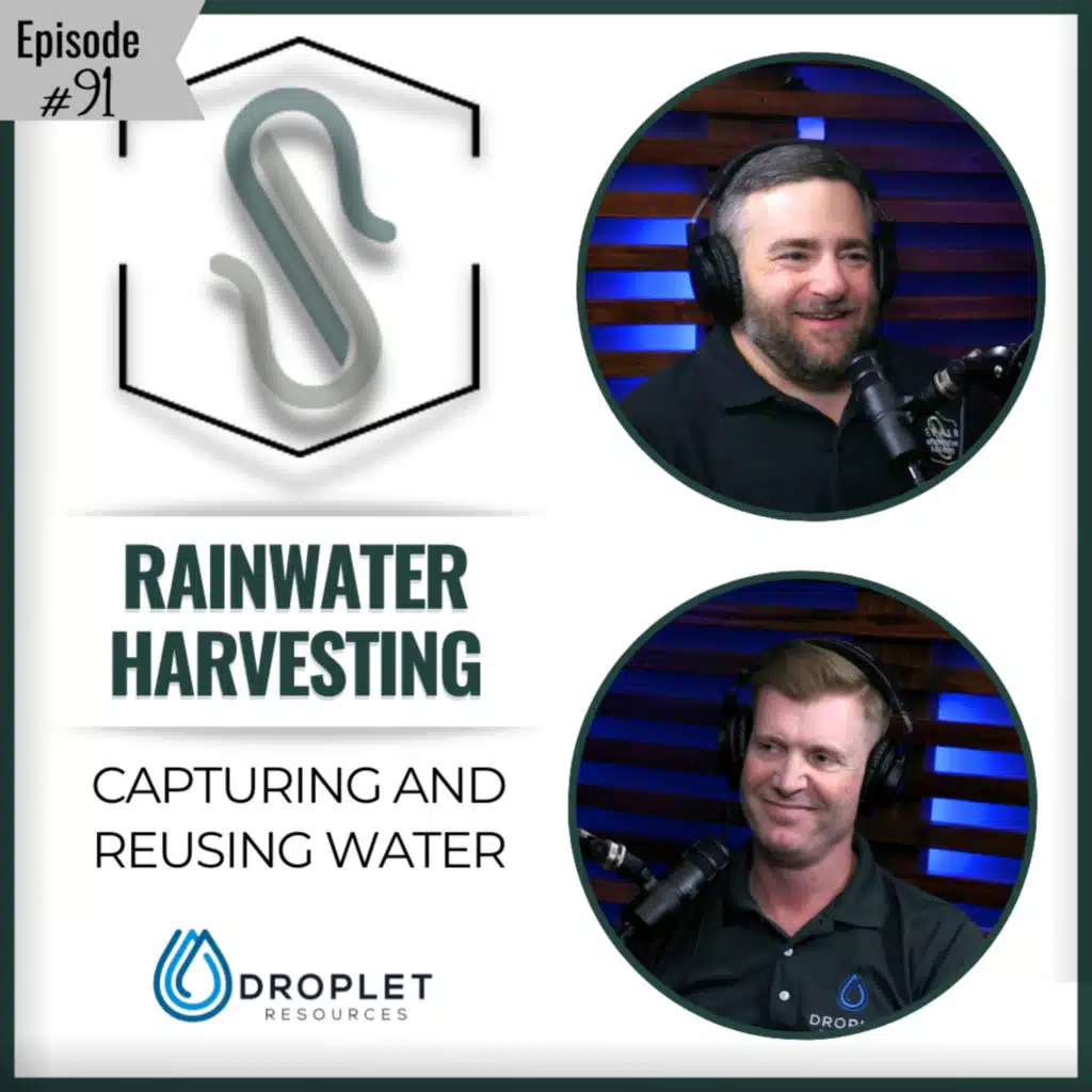EP 91 | Harvesting the Rain: Sustainable Water Solutions for Your Home & Beyond | Zach Gavos