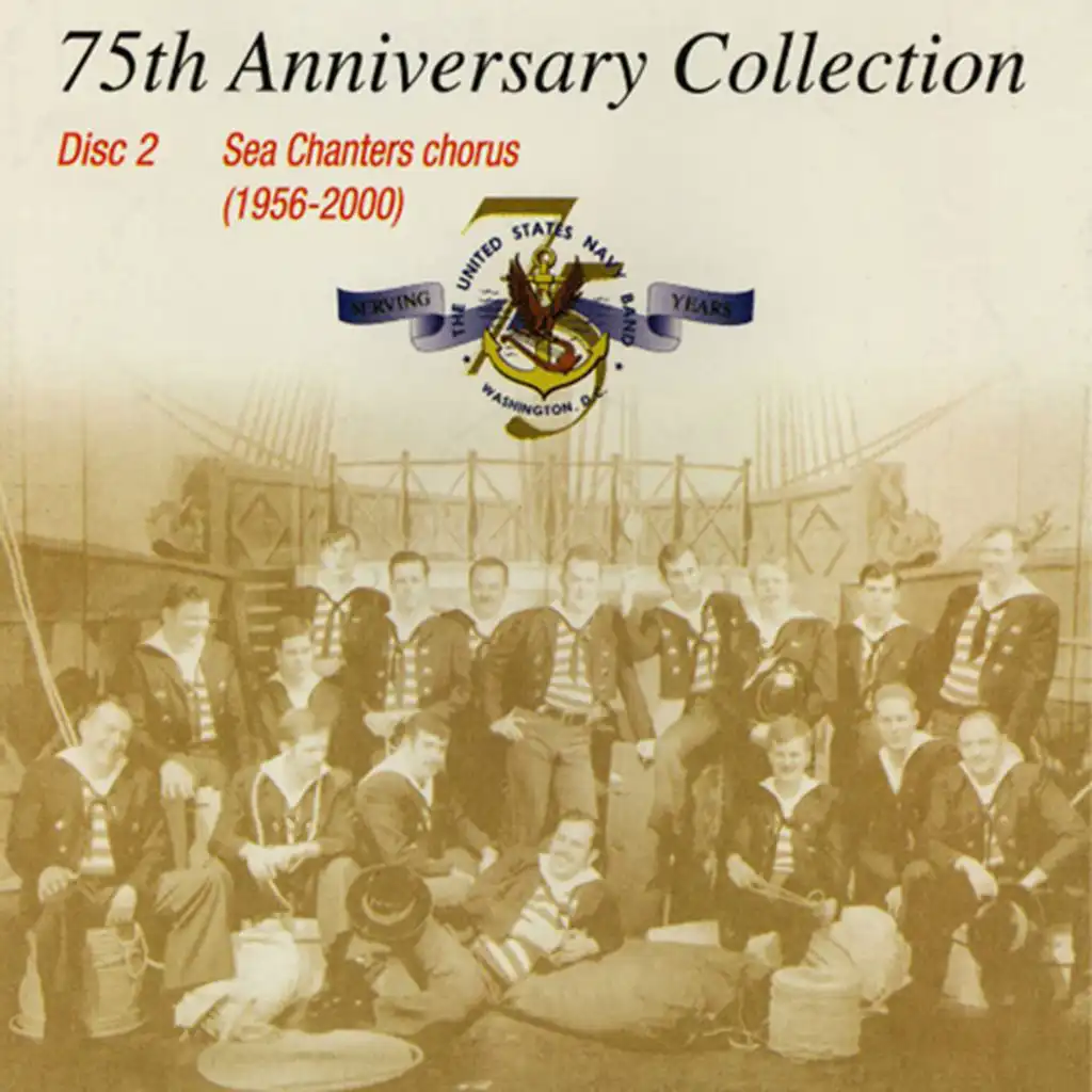 United States Navy Band Sea Chanters: 75th Anniversary Collection (1956-2000)