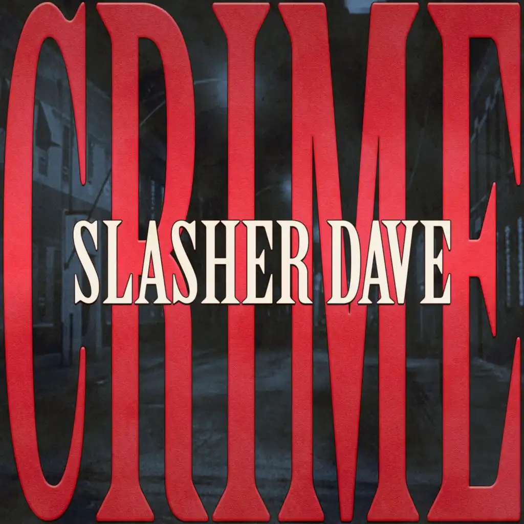 Slasher Dave