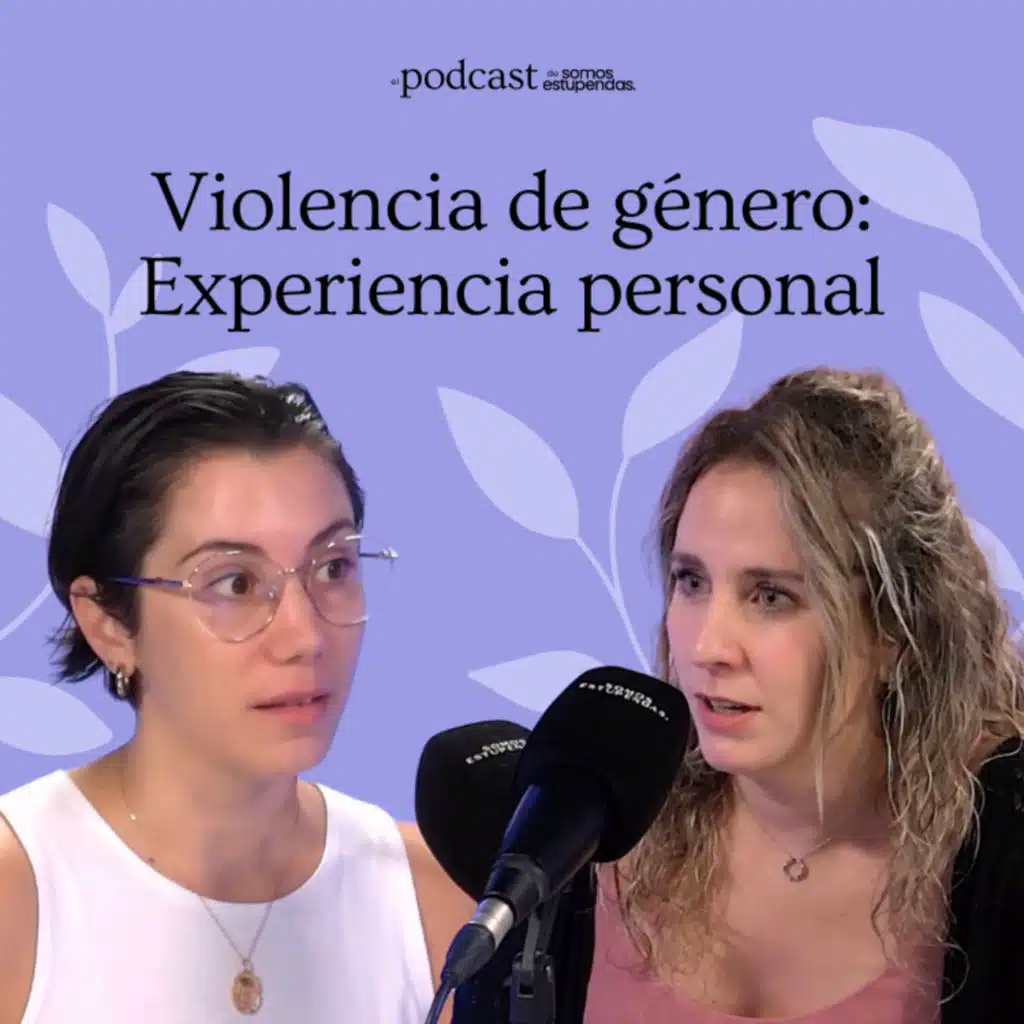 Violencia de Género: Experiencia Personal | Ep. 187