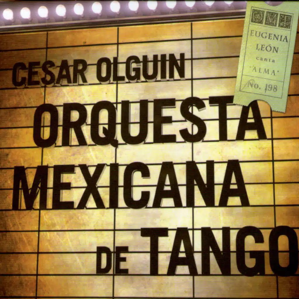 Cesar Olguín, Eugenia León, Orquesta Mexicana de Tango