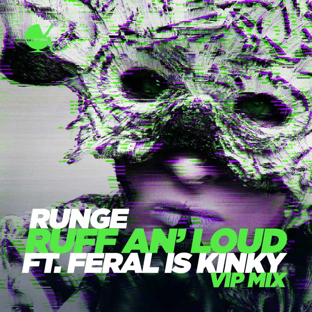 Ruff an' Loud (VIP Mix) [feat. Feral Is Kinky]
