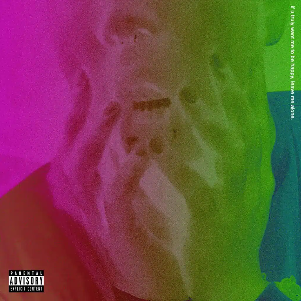 if u truly want me to be happy, leave me alone.