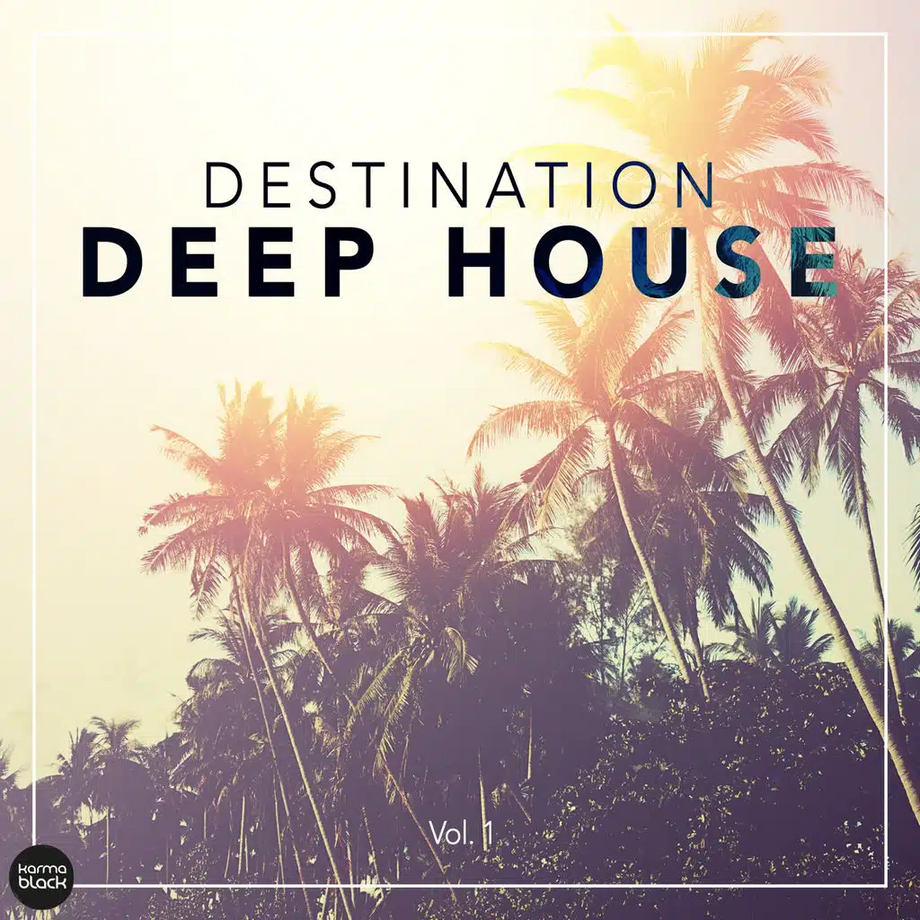 Destination Deep House, Vol. 1